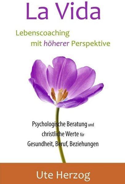 Image du produit La Vida - Lebenscoaching mit höherer Perspektive (Allemand, Ute Herzog, 2017)