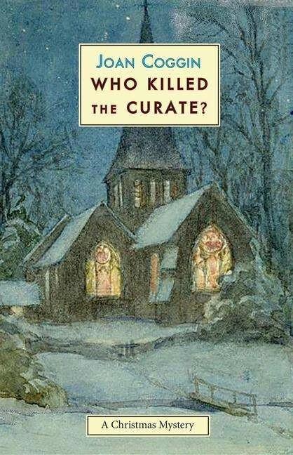 Produktbild Who Killed the Curate?: A Christmas Mystery (Englisch, Joan Coggin, 2023)