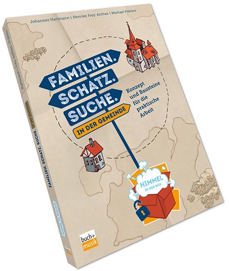 Actual product image Familien. Schatz. Suche. in der Gemeinde (German, Michael Pohlers, Johannes Hartmann, Henrike Frey-Anthes, 2023)