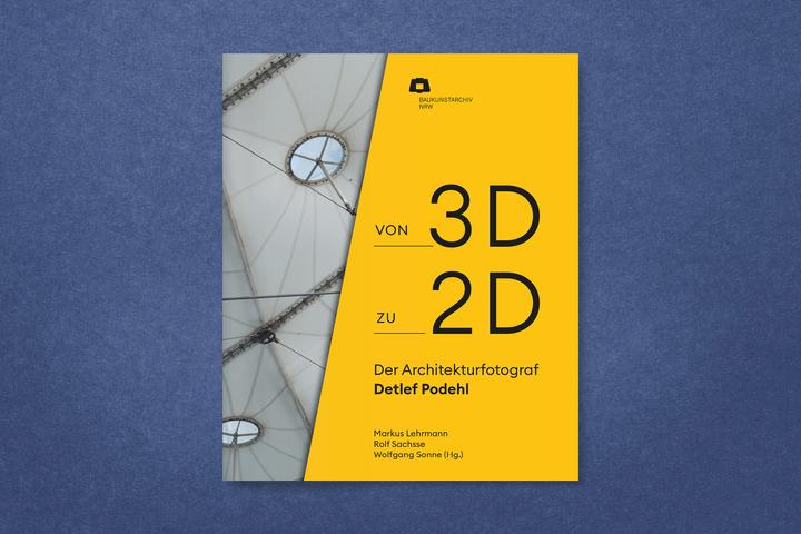 Image du produit Von 2D zu 3D: Der Architekturfotograf Detlef Podehl (Allemand, Markus Lehrmann, Archives d'architecture NRW, Rolf Sachsse, Wolfgang Sonne, 2024)