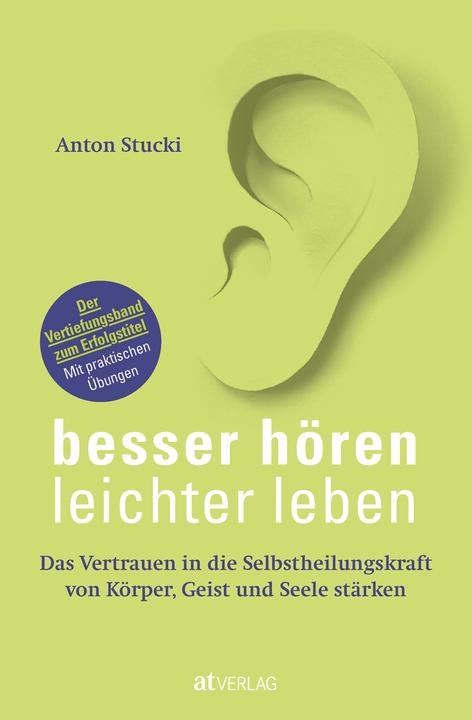 Produktbild Besser hören – leichter leben (Deutsch, Anton Stucki, 2020)