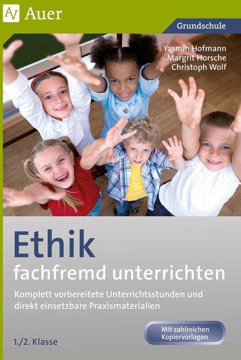 Actual product image Ethik fachfremd unterrichten, Klasse 1/2 (German, Yasmin Hofmann, Margrit Horsche, Christopher Wolf, 2022)
