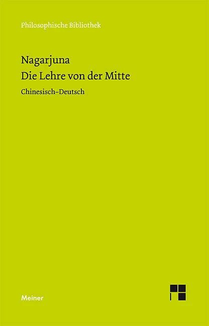 Actual product image Die Lehre von der Mitte (German, Lutz Geldsetzer, Nagarjuna, 2010)