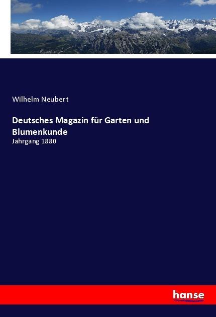 Image du produit Deutsches Magazin für Garten und Blumenkunde (Allemand, Wilhelm Neubert, 2019)