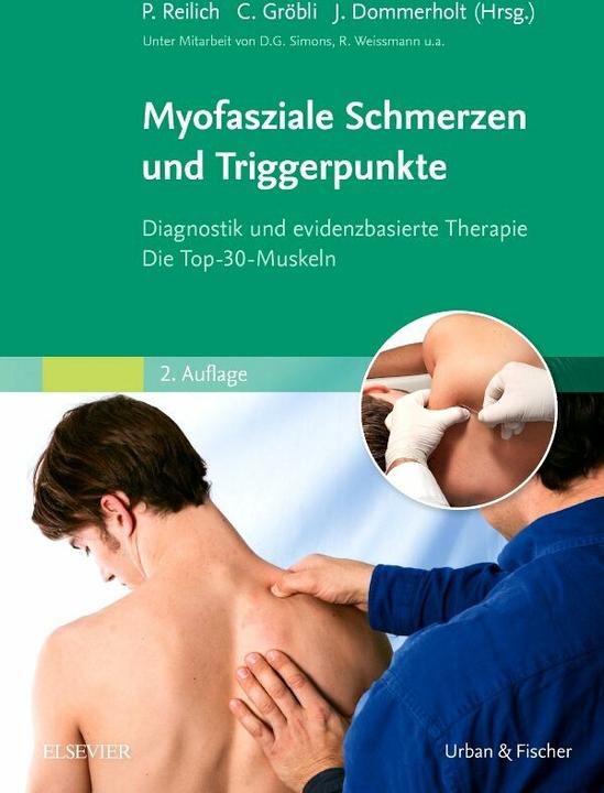 Actual product image Myofasziale Schmerzen und Triggerpunkte (German, Jan Dommerholt, Christian Gröbli, Peter Reilich, 2018)