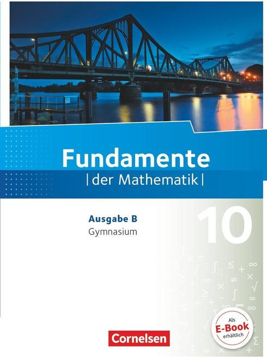Produktbild Fundamente der Mathematik - Ausgabe B. 10. Schuljahr - Schülerbuch (Deutsch, Udo/Flade, Hubertua, Lothar/Langlotz, Wennekers, 2018)