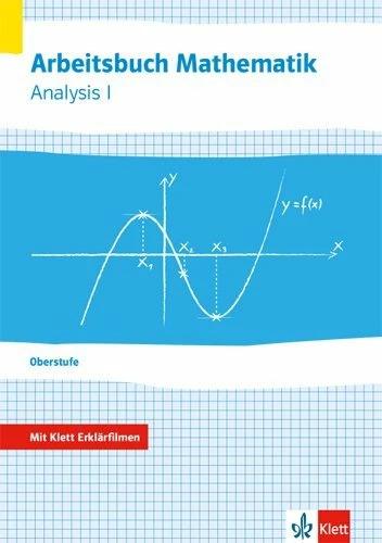 Produktbild Arbeitsbuch Mathematik Oberstufe Analysis 1. Arbeitsbuch plus Erklärfilme Klassen 10-12 oder 11-13 (Deutsch, 2019)