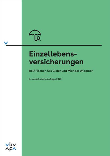 Produktbild Einzellebensversicherungen (Deutsch, Gisler Urs, Fischer Rolf, Wieder Michael, 2023)