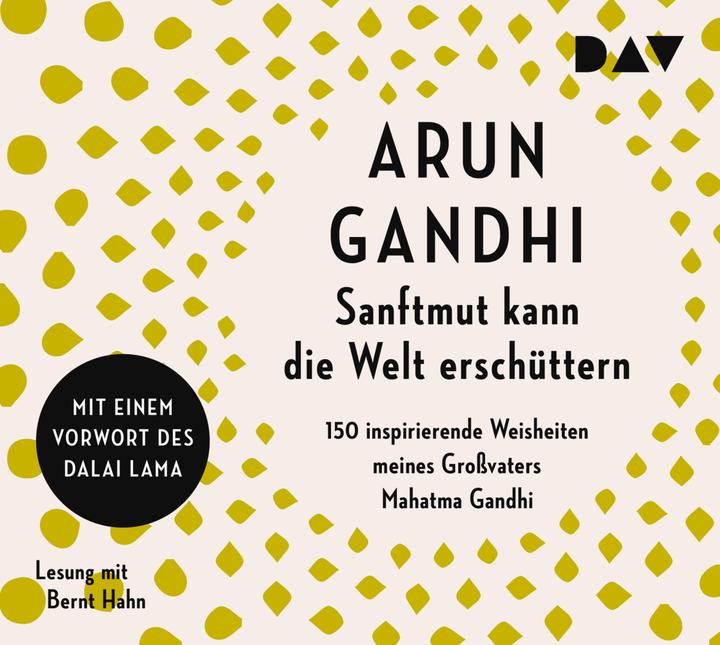 Actual product image Gentleness can shake the world. 150 inspiring words of wisdom from my grandfather Mahatma Ga (Bernt Hahn, Alissa Walser, Arun Gandhi, German)