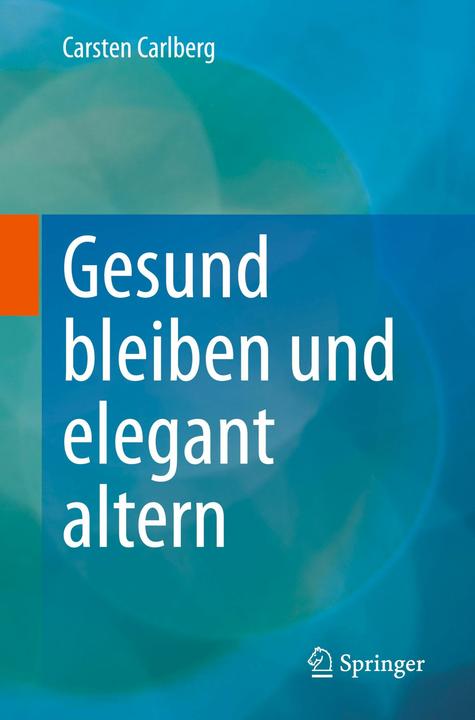 Produktbild Gesund bleiben und elegant altern (Deutsch, Carsten Carlberg, 2025)