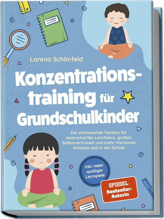 Produktbild Konzentrationstraining für Grundschulkinder: Die umfassende Toolbox für laserscharfen Lernfokus, gro (Deutsch, Charlotte Davis, 2024)