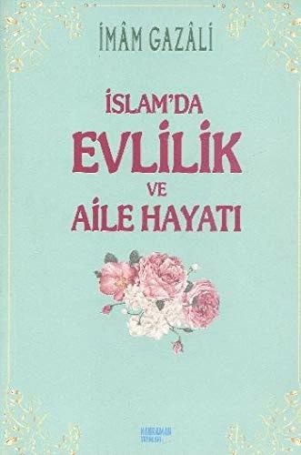 Immagine prodotto L'Islam da Evlilik ve Aile Hayati (Turco, Imam-I Gazali, 2014)