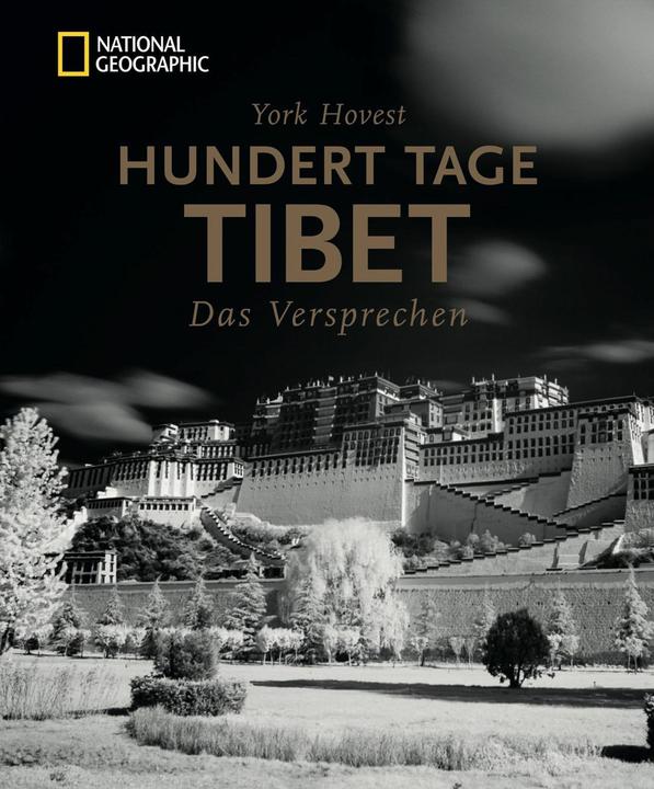 Produktbild National Geographic Bildband Tibet: Hundert Tage Tibet. Das Versprechen. York Hovest erkundet und fotografiert auf (Deutsch, York Hovest, 2017)