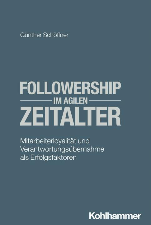 Actual product image Followership im agilen Zeitalter (German, Günther Schöffner, 2024)