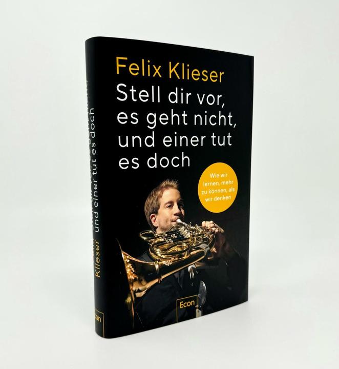 Produktbild Stell dir vor, es geht nicht, und einer tut es doch (Deutsch, Felix Klieser, 2024)
