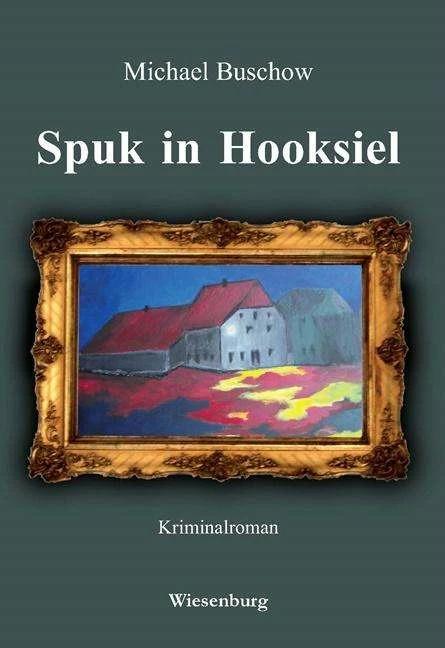 Produktbild Spuk in Hooksiel (Deutsch, Michael Buschow, 2018)
