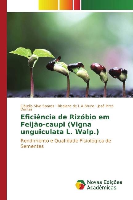 Produktbild Eficiência de Rizóbio em Feijão-caupi (Vigna unguiculata L. Walp.) (José Pires Dantas, Cláudio Silva Soares, Riselane de L A Bruno, 2017)