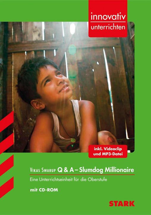 Actual product image Innovativ Unterrichten - Vikas Swarup: Q & A - Slumdog Millionaire (German, English, Judith Christina Säckl, 2014)