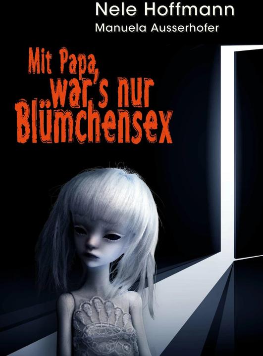 Immagine prodotto Mit Papa war's nur Blümchensex (Tedesco, Nele Hoffmann, Manuela Ausserhofer, 2014)