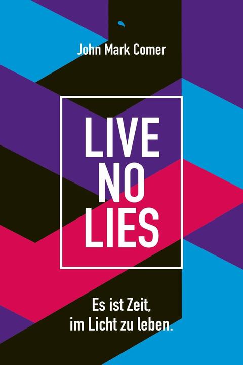 Produktbild Live No Lies (Deutsch, John Mark Comer, 2022)