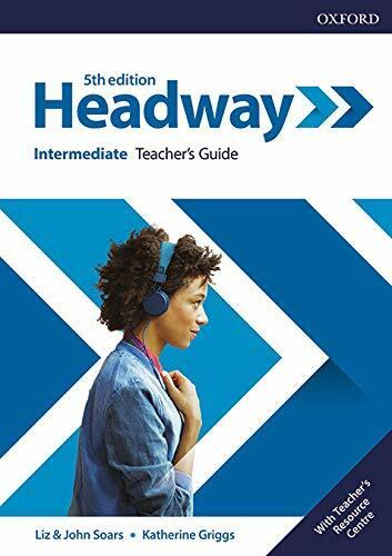 Produktbild Headway: Intermediate: Teacher's Guide with Teacher's Resource Center (Englisch, Liz and John Soars, 2018)