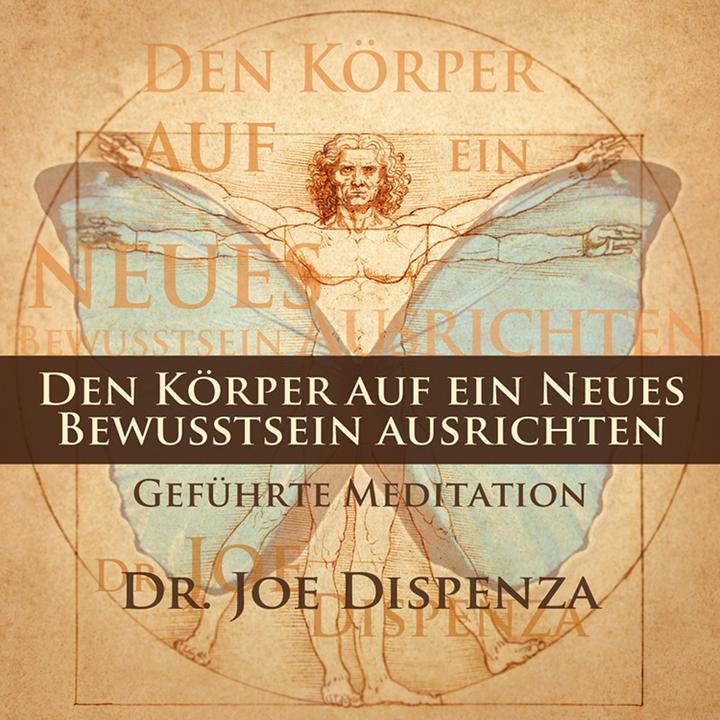Produktbild Den Körper auf ein neues Bewusstsein ausrichten (Dispenza, Joe(Dr.), Deutsch)