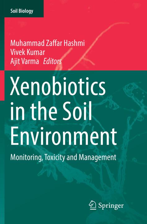 Produktbild Xenobiotics in the Soil Environment (Vivek Kumar, Muhammad Zaffar Hashmi, Ajit Varma, 2018)