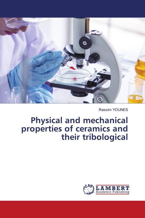Produktbild Physical and mechanical properties of ceramics and their tribological (Deutsch, Rassim Younes, 2024)