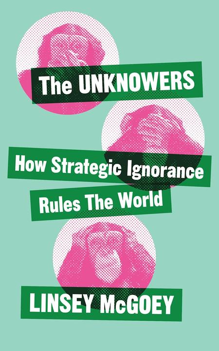 Actual product image The Unknowers (English, Linsey McGoey, 2019)