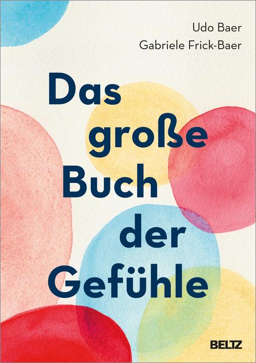 Actual product image Das grosse Buch der Gefühle (German, Gabriele Frick-Baer, Udo Baer, 2022)