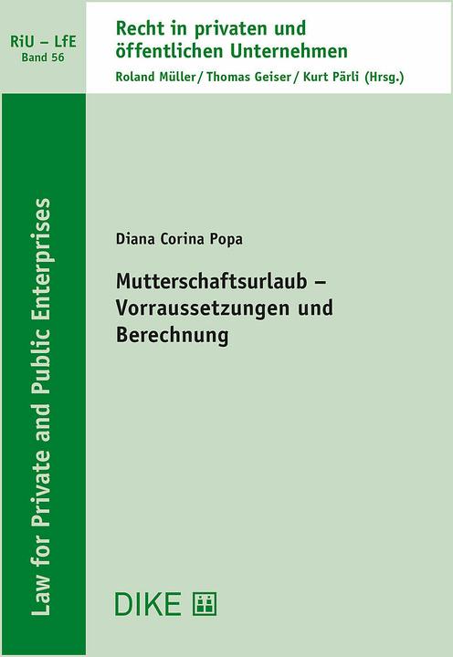 Image du produit DiKE Mutterschaftsurlaub - Voraussetzungen und Berechnung (Allemand, Diana Corina Popa, Roland Müller, Thomas Geiser, Kurt Pärli, 2024)