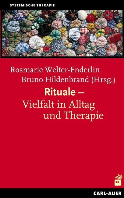 Produktbild Rituale - Vielfalt in Alltag und Therapie (Deutsch, Bruno Hildenbrand, Rosmarie Welter-Enderlin, 2011)