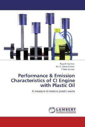 Produktbild Performance & Emission Characteristics of CI Engine with Plastic Oil (Deutsch, P Ravi Kumar, Rajesh Guntur, M. L. S. Deva Kumar, 2012)