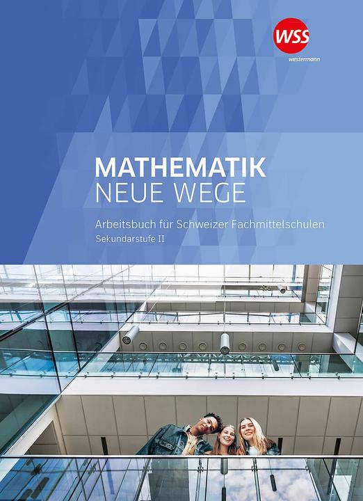 Image du produit Mathematik Neue Wege Fachmittelschule (Allemand, Westermann Schulverlag Schweiz AG, 2023)