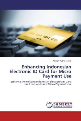 Produktbild Enhancing Indonesian Electronic ID Card for Micro Payment Use (Adrian Putra Taslim, 2012)