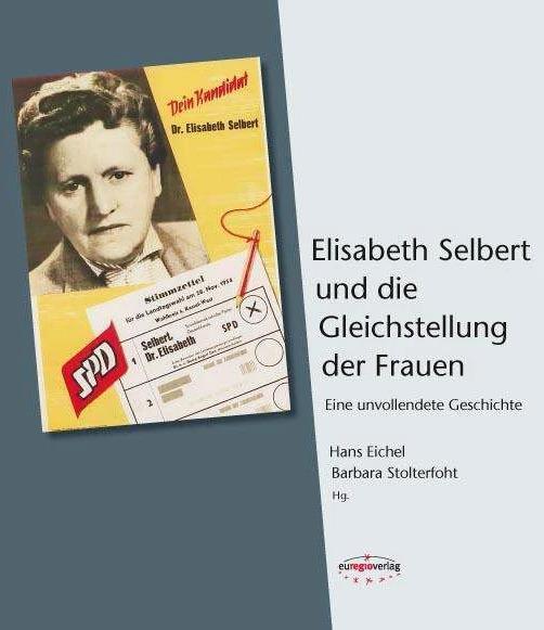 Elisabeth Selbert und die Gleichstellung der Frauen (German, Barbara Stolterfoht, Hans Eichel, 2015)