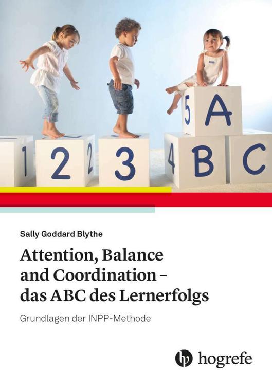 Produktbild Attention, Balance and Coordination - das ABC des Lernerfolgs (Deutsch, Anja van Velzen, Thake Hansen-Lauff, Sally Goddard Blythe, 2021)