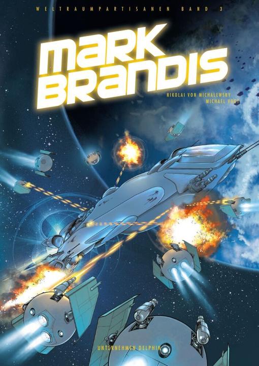 Produktbild Panini Mark Brandis - Weltraumpartisanen (Deutsch, Michael Vogt, Nikolai von Michalewsky, 2018)