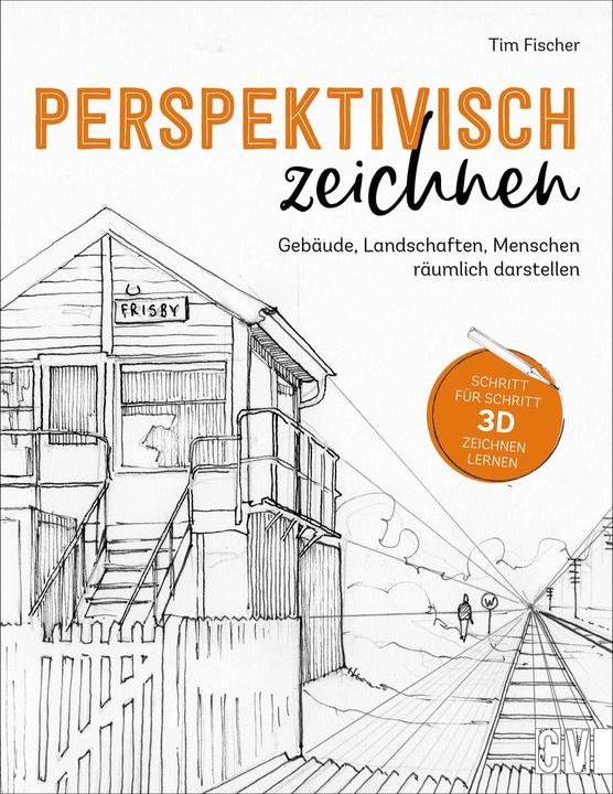 Perspektivisch zeichnen (Deutsch, Tim Fisher, 2021)