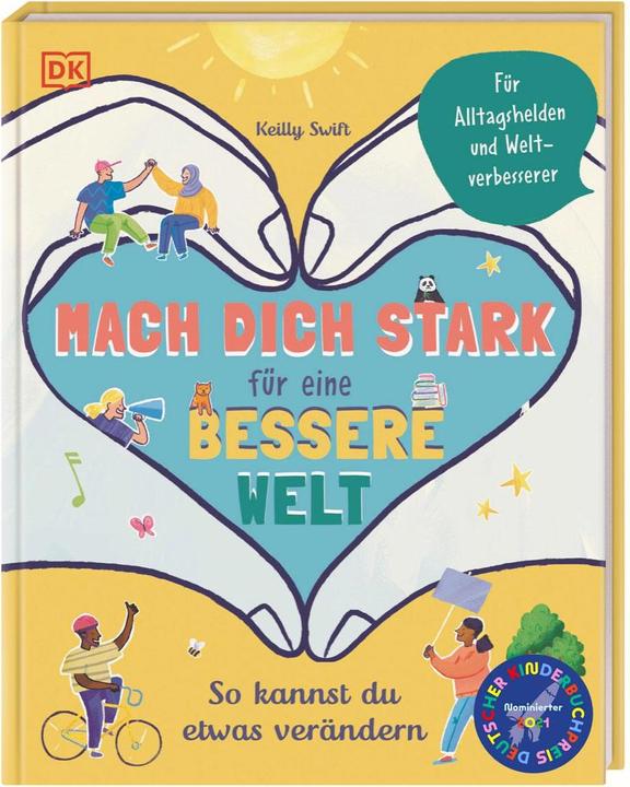Produktbild Mach dich stark für eine bessere Welt (Deutsch, Karin Hofmann, Keilly Swift, DK Verlag - Kids, 2020)