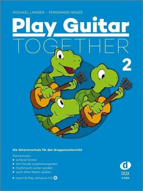 Image du produit Play Guitar Together Band 2 (Allemand, Ferdinand Neges, Michael Langer, 2015)