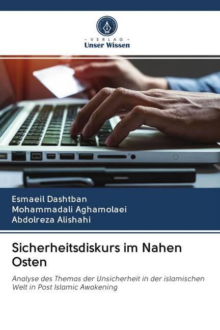 Immagine prodotto Sicherheitsdiskurs im Nahen Osten (Tedesco, Abdolreza Alishahi, Esmaeil Dashtban, Mohammadali Aghamolaei, 2020)