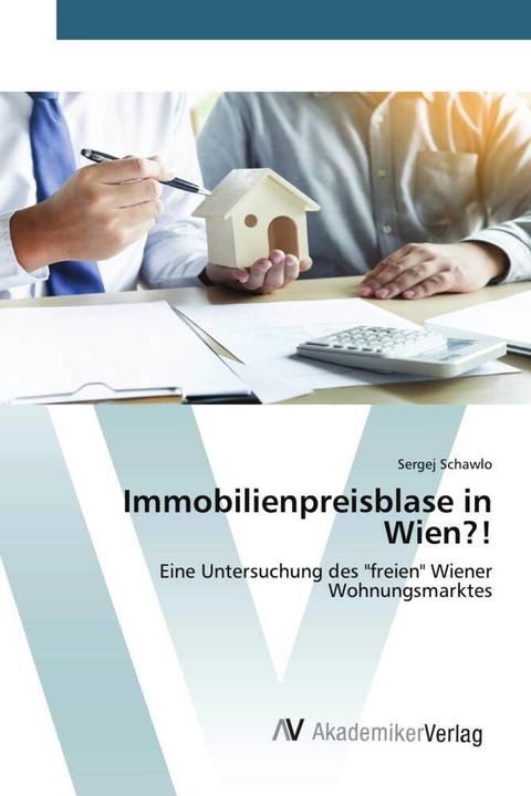 Produktbild Immobilienpreisblase in Wien?! (Deutsch, Sergej Schawlo, 2020)