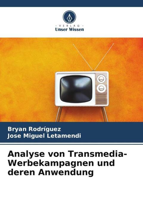 Actual product image Analyse von Transmedia-Werbekampagnen und deren Anwendung (Bryan Rodríguez, Jose Miguel Letamendi, 2023)
