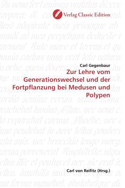 Actual product image Zur Lehre vom Generationswechsel und der Fortpflanzung bei Medusen und Polypen (Carl Gegenbaur, 2010)
