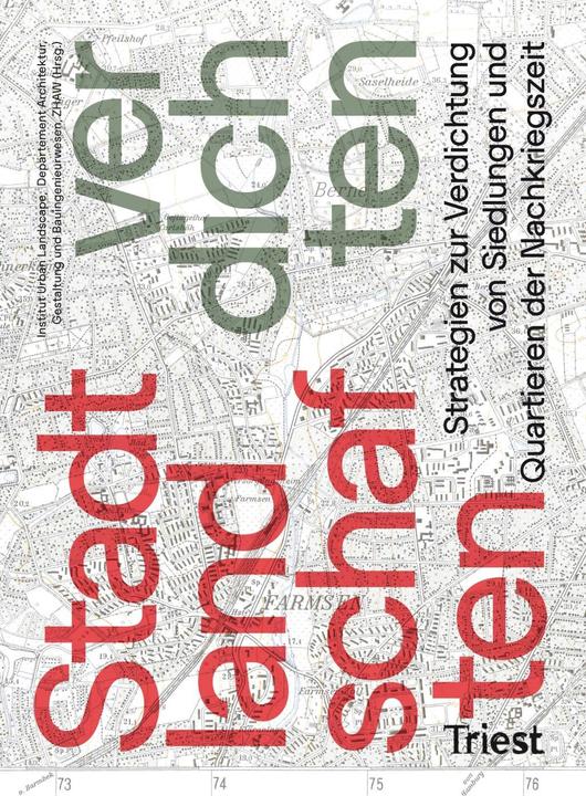 Produktbild Stadtlandschaften verdichten (Deutsch, Anke Domschky, Stefan Kurath, Simon Mühlebach, Institut Urban Landscape, Urs Primas, Zürcher Hochschule für Angewandte Wissens, 2018)