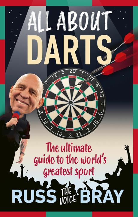 Produktbild All About Darts: The ultimate guide to the world's greatest sport (Englisch, Russ Bray, 2024)