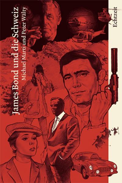 Produktbild James Bond und die Schweiz (Deutsch, Michael Marti, Peter Wälty, 2008)