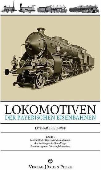 Produktbild Lokomotiven der bayerischen Eisenbahnen 01 (Deutsch, Lothar Spielhoff, 2009)