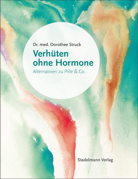 Produktbild Verhüten ohne Hormone (Deutsch, Dorothee Struck, 2019)